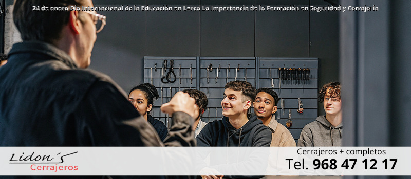 24 de enero Día Internacional de la Educación en Lorca La Importancia de la Formación en Seguridad y Cerrajería