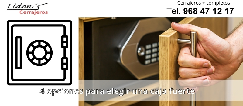 4 opciones para elegir una caja fuerte en Lorca desde lidons