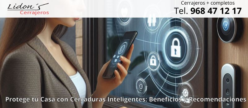 Seguridad en el Hogar: Los Beneficios de un Sistema de Cerraduras Inteligentes en Lorca