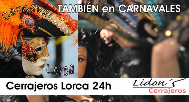 cerrajeros lorca 24 horas en los carnavales de lorca