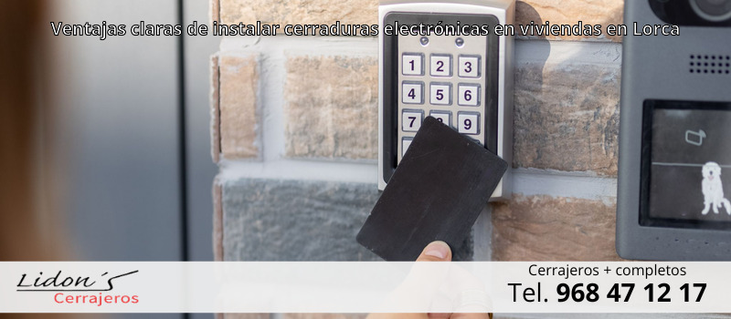 Ventajas claras de instalar cerraduras electrónicas en viviendas en Lorca